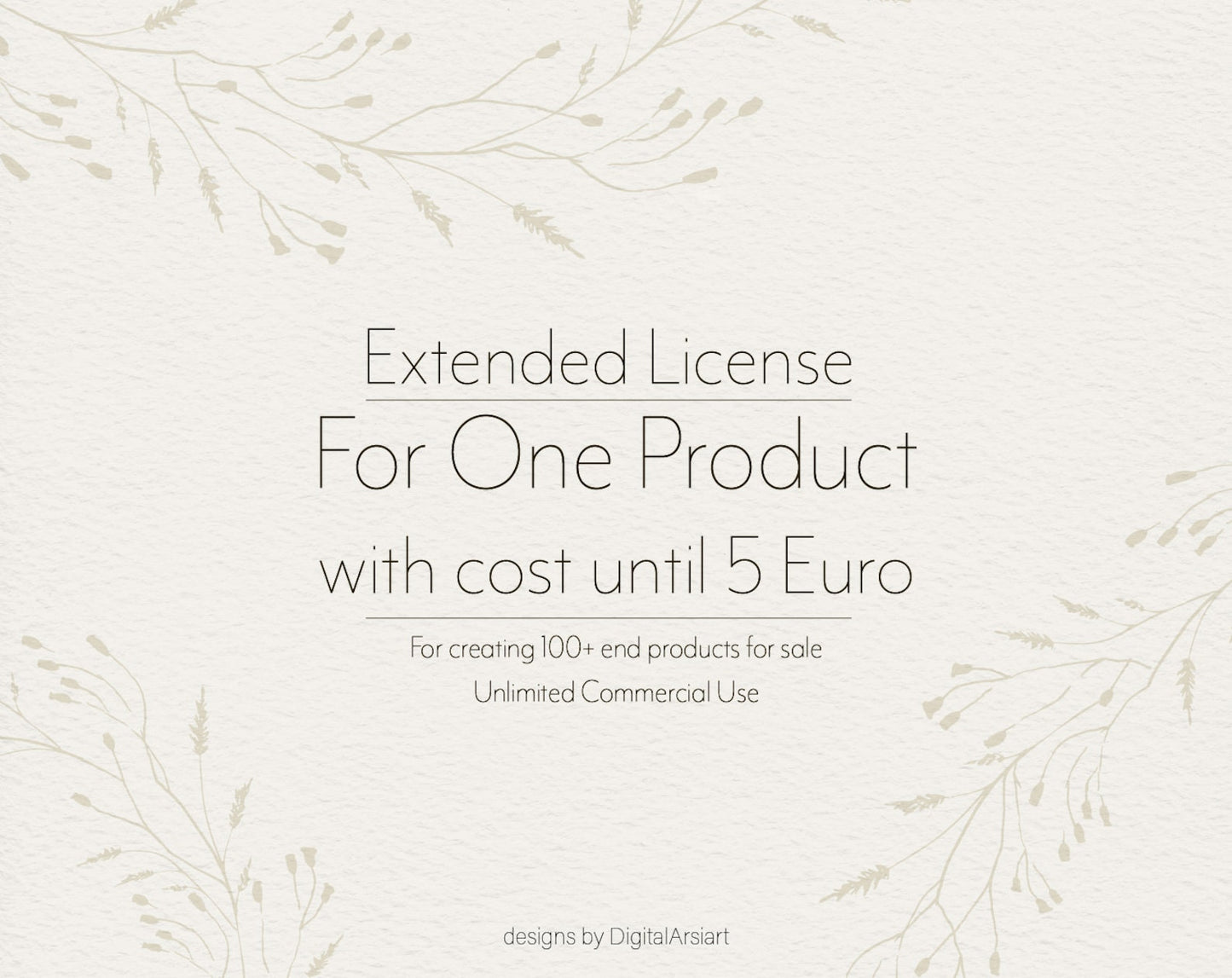 DIgitalArsiart - Extended License - product cost until 5 Euro.